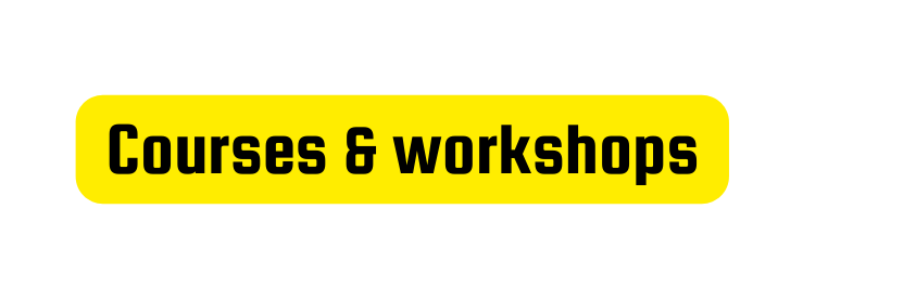 Courses workshops